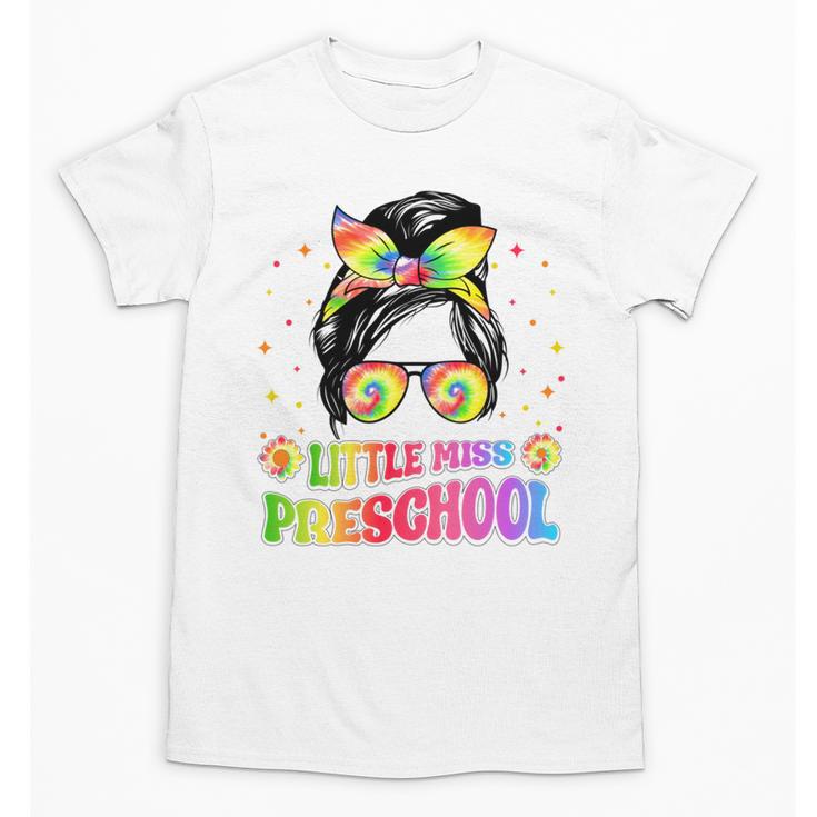 Little Miss Preschool Messy Bun Tie Dye Back To School Girls Unisex T-Shirt