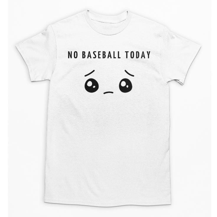 No Baseball Today Minimalist Sad Face Baseball Lover Unisex T-Shirt