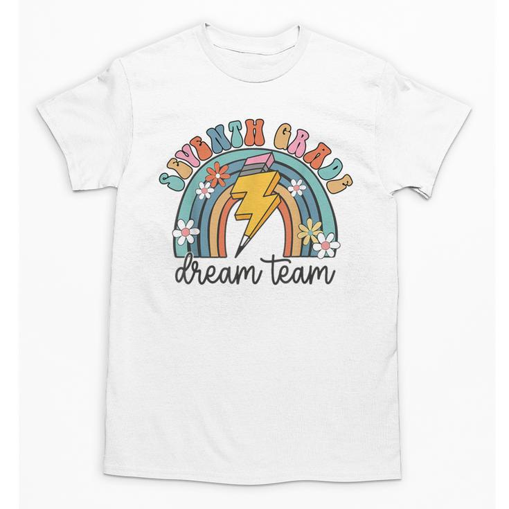 Seventh Grade Dream Team 1st Day Of 7th Grade Back To School Unisex T-Shirt