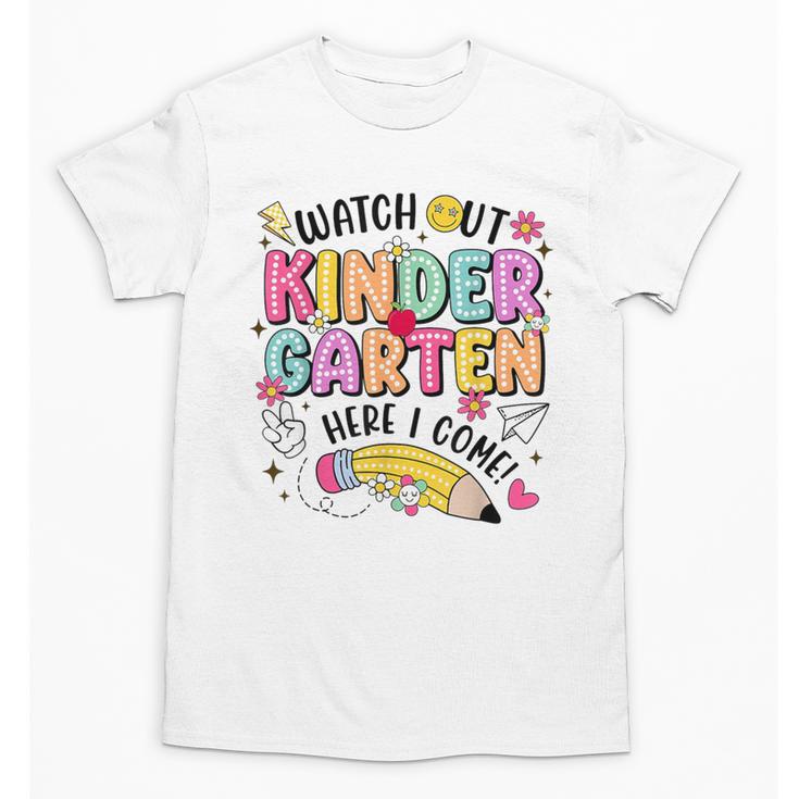 Watch Out KinderGarten Here I Come Shirt Kids Back To School Unisex T-Shirt