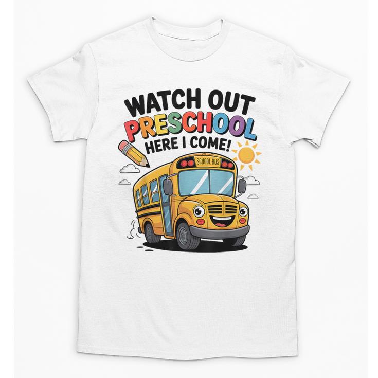 Watch Out Preschool Here I Come Preschool Back To School Unisex T-Shirt