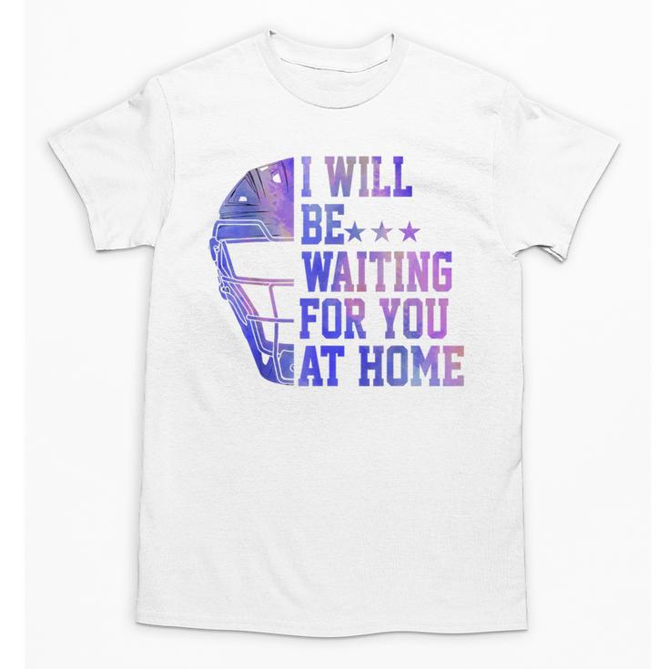 I Will Be Waiting For You At Home Baseball Softball Catcher Unisex T-Shirt