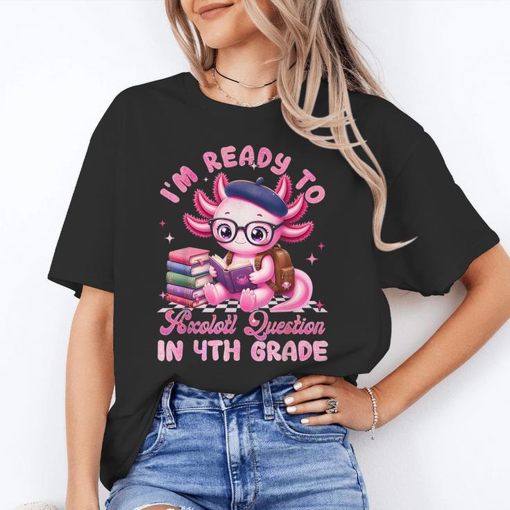 Back To School I'm Ready To Axolotl Question In 4th Grade Unisex T-Shirt