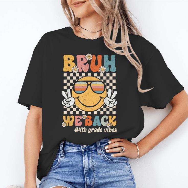 Bruh We Back 4th Grade Vibes Back To School Fourth Grade Unisex T-Shirt