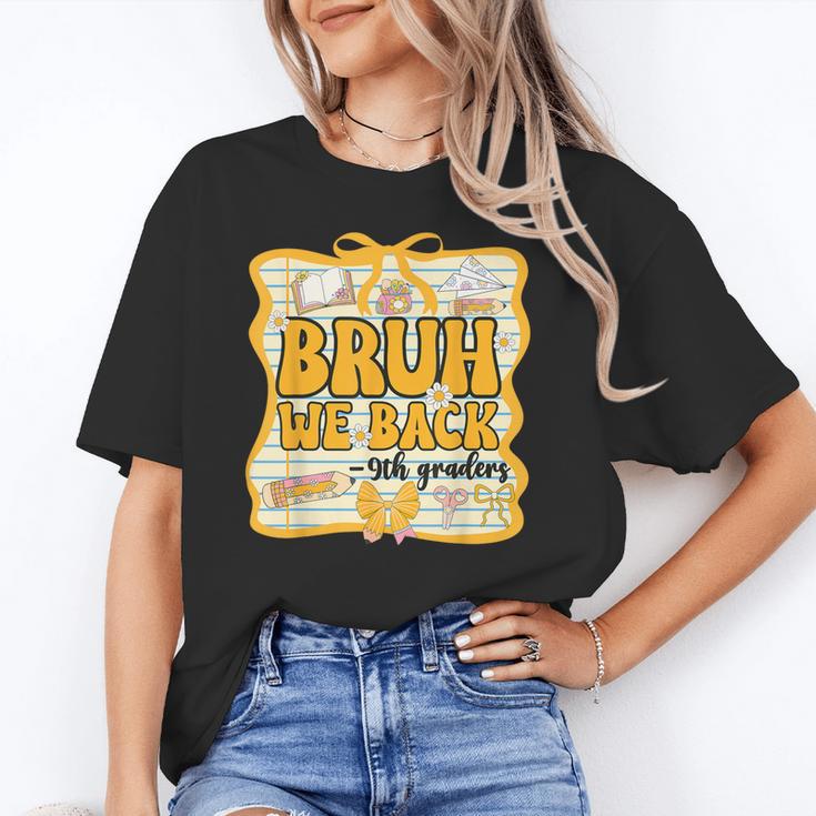 Bruh We Back 9th Graders Ninth Grade Back To School Gril Bow Unisex T-Shirt Bruh We Back 9th Graders Ninth Grade Back To School Gril Bow Unisex T-Shirt