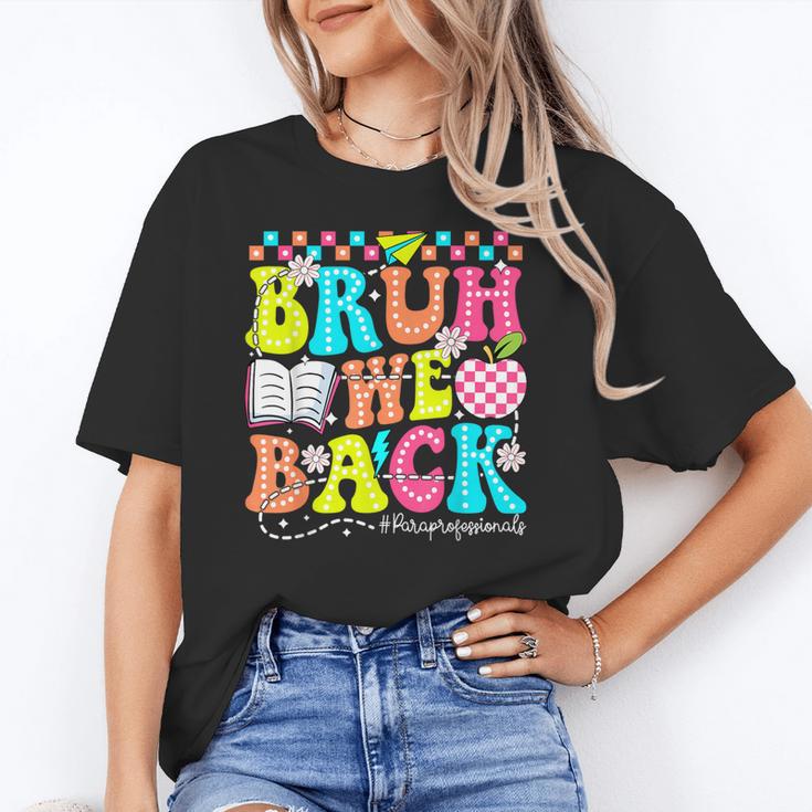 Bruh We Back Paraprofessional Back To School Unisex T-Shirt Bruh We Back Paraprofessional Back To School Unisex T-Shirt