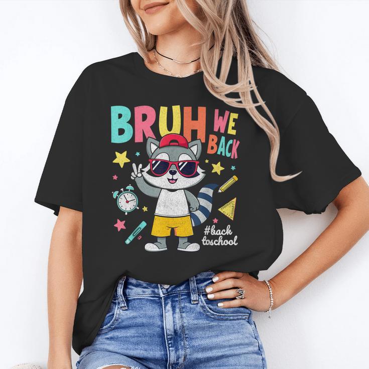 Bruh We Back Raccoon Back To School Unisex T-Shirt Bruh We Back Raccoon Back To School Unisex T-Shirt