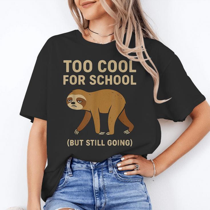 Too Cool For School Sloth Back To School Boys Joke Unisex T-Shirt