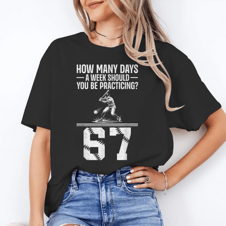 How Many Days A Week 6 7 67 Meme Baseball Humor Unisex T-Shirt