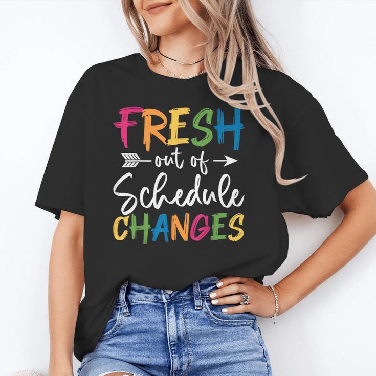 Fresh Out Of Schedule Changes Counselor Back To School Unisex T-Shirt