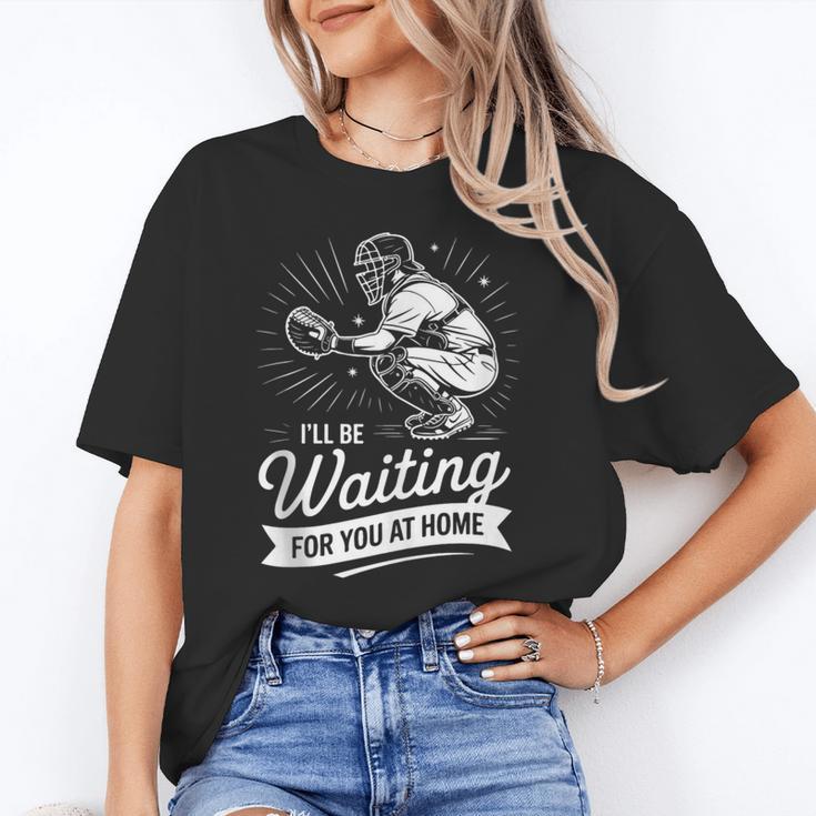 I'Ll Be Waiting For You At Home Baseball Unisex T-Shirt I'Ll Be Waiting For You At Home Baseball Unisex T-Shirt