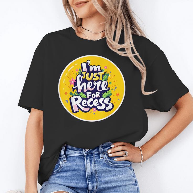 I'm Just Here For Recess Back To School Girl First Day Unisex T-Shirt I'm Just Here For Recess Back To School Girl First Day Unisex T-Shirt