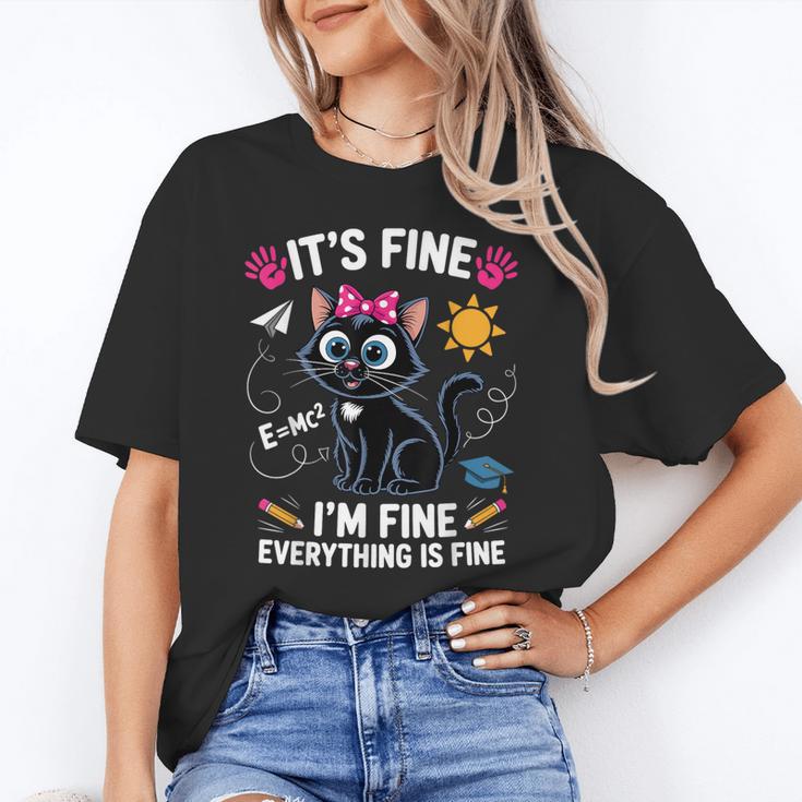 It's Fine I'm Fine Everything Is Fine Cat Back To School Unisex T-Shirt It's Fine I'm Fine Everything Is Fine Cat Back To School Unisex T-Shirt