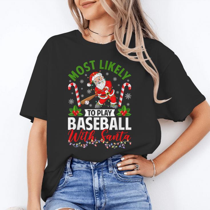 Most Likely To Play Baseball With Santa Christmas Pajamas Unisex T-Shirt Most Likely To Play Baseball With Santa Christmas Pajamas Unisex T-Shirt