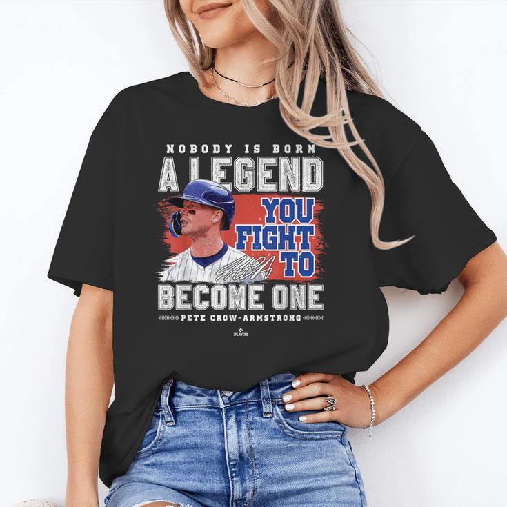 Nobody Is Born A Legend Pete Crow Armstrong Chicago Baseball Unisex T-Shirt
