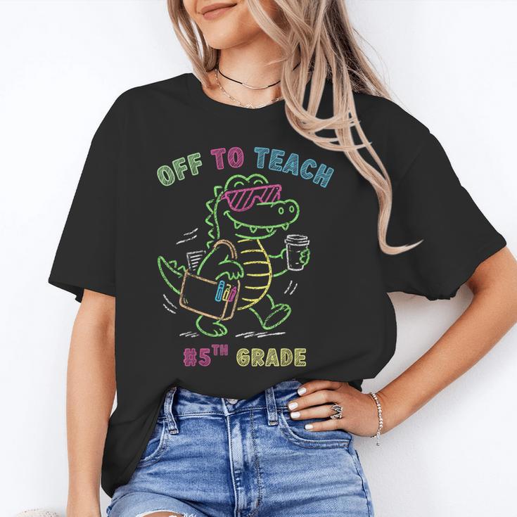 Off To Teach Fifth Grade Alligator Back To School Unisex T-Shirt Off To Teach Fifth Grade Alligator Back To School Unisex T-Shirt