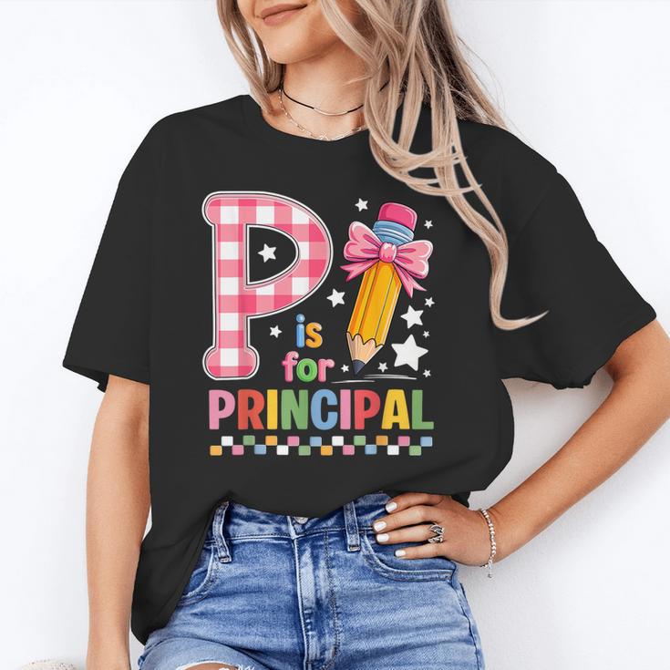 P Is For Principal Back To School Pencil Bow Principal Women Unisex T-Shirt P Is For Principal Back To School Pencil Bow Principal Women Unisex T-Shirt