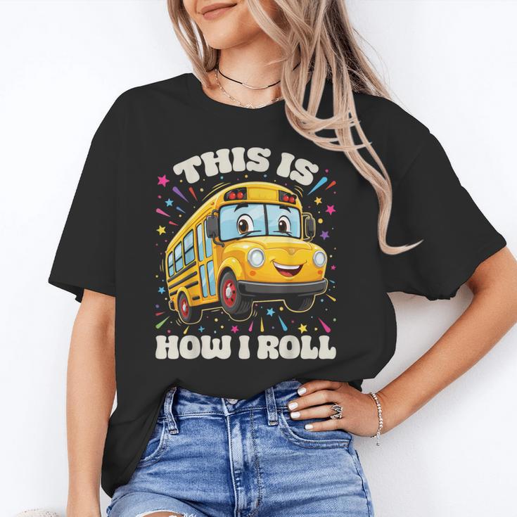 This Is How I Roll School Bus Driver Back To School Unisex T-Shirt