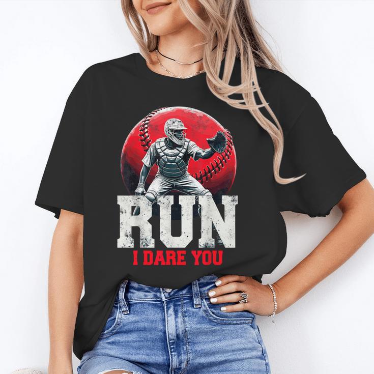 Run I Dare You Baseball Ball Player Catcher Coach Tee Unisex T-Shirt