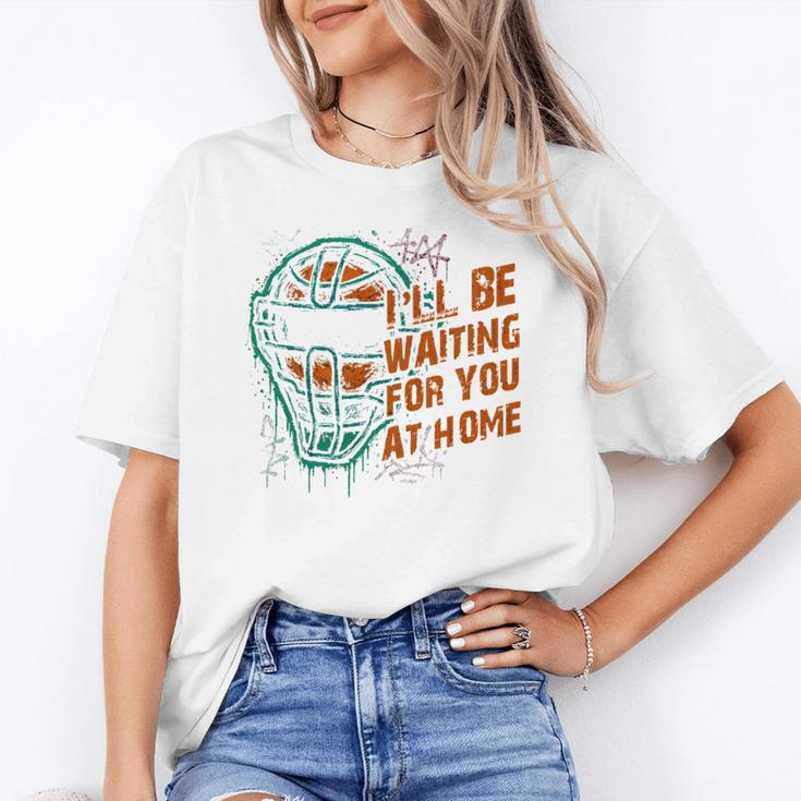 Baseball Catcher Waiting At Home Aggressive Player Quote Unisex T-Shirt Baseball Catcher Waiting At Home Aggressive Player Quote Unisex T-Shirt