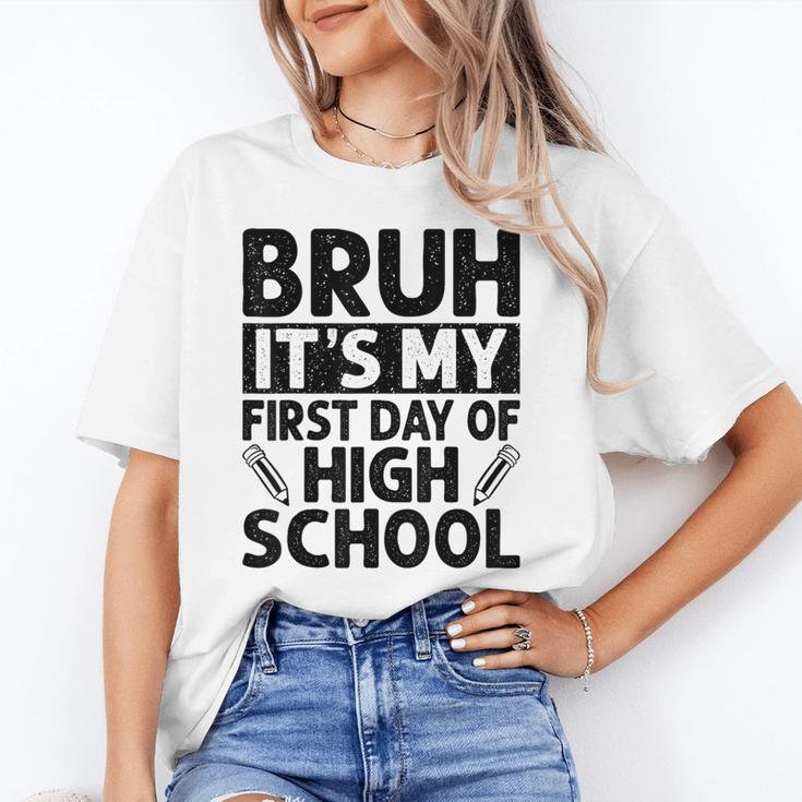 Bruh It's My First Day Of High School Back To School Unisex T-Shirt