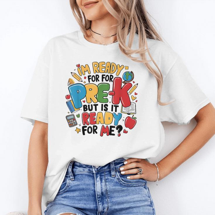 I'm Ready For Pre-K But Is It Ready For Me Back To School Unisex T-Shirt