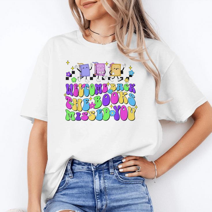 Welcome Back The Books Missed You Back To School Unisex T-Shirt Welcome Back The Books Missed You Back To School Unisex T-Shirt