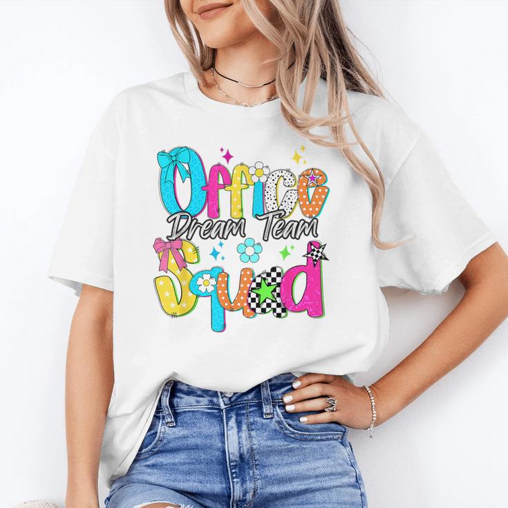 Women Office Squad Dream Team Back To School Front Office Unisex T-Shirt Women Office Squad Dream Team Back To School Front Office Unisex T-Shirt