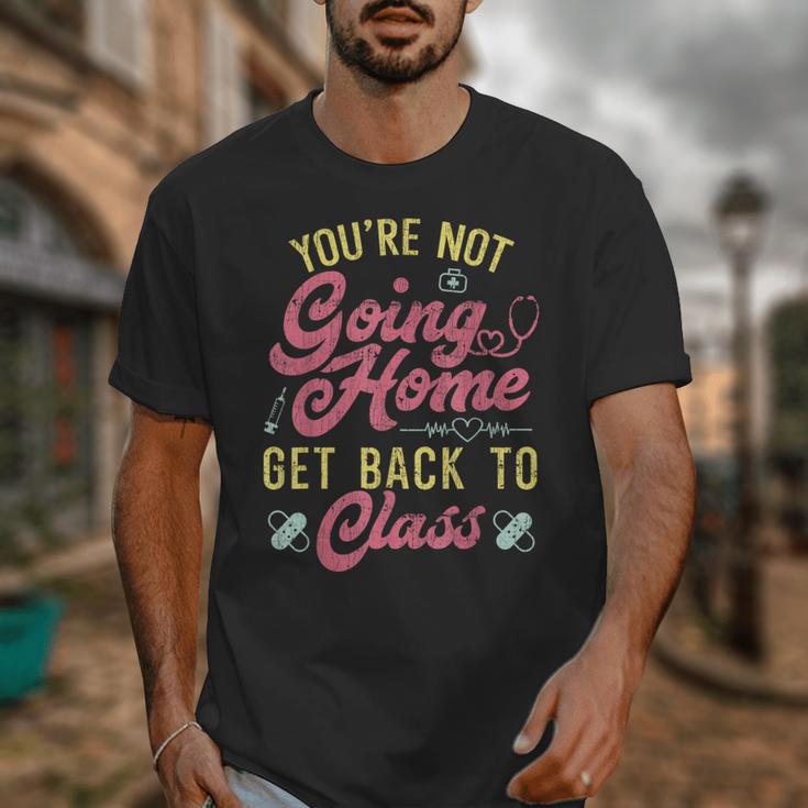 Back To School You'Re Not Going Home School Nurse Unisex T-Shirt