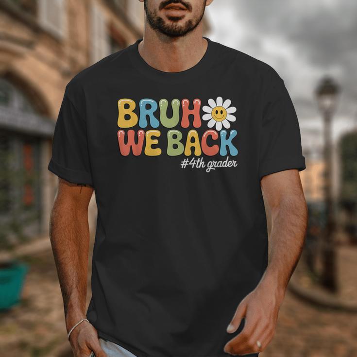 Bruh We Back 4th Grade First Day Of School Back To School Unisex T-Shirt Bruh We Back 4th Grade First Day Of School Back To School Unisex T-Shirt