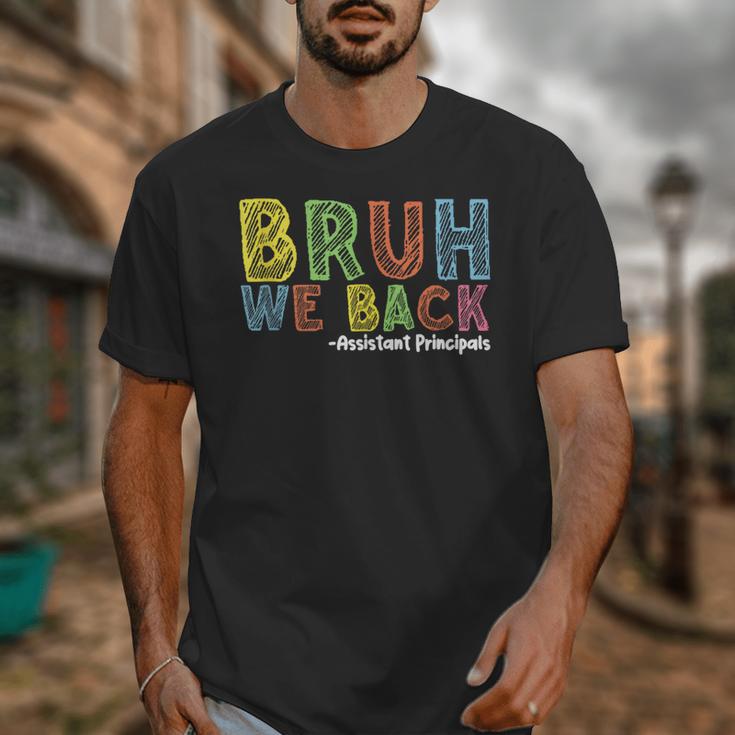 Bruh We Back Assistant Principal Back To School Groovy Unisex T-Shirt Bruh We Back Assistant Principal Back To School Groovy Unisex T-Shirt