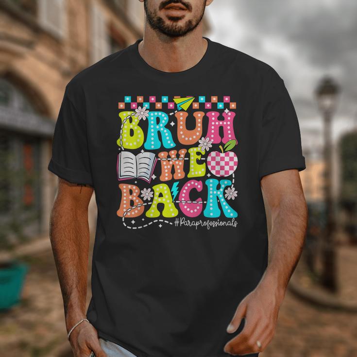 Bruh We Back Paraprofessional Back To School Unisex T-Shirt Bruh We Back Paraprofessional Back To School Unisex T-Shirt