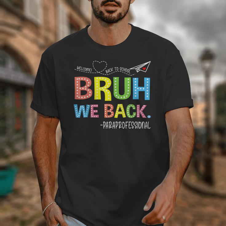Bruh We Back Paraprofessionals Welcome Back To School Para Unisex T-Shirt Bruh We Back Paraprofessionals Welcome Back To School Para Unisex T-Shirt
