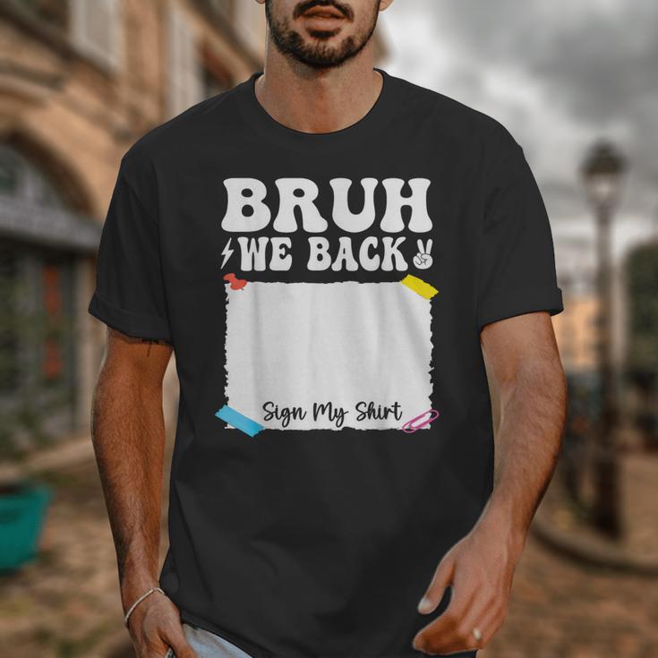 Bruh We Back To School First Day Boys Teens Student Sign My Unisex T-Shirt