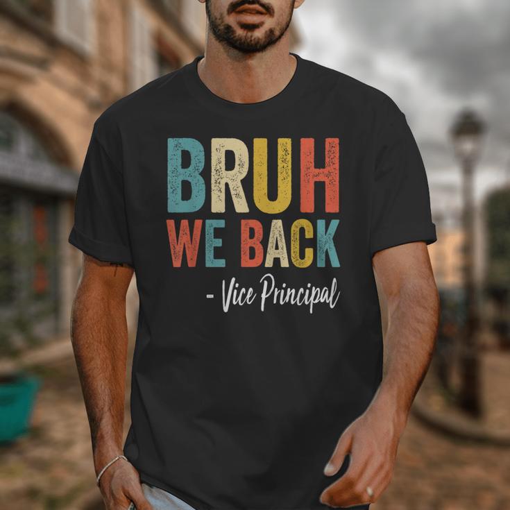 Bruh We Back Vice Principal Retro Vintage Back To School Unisex T-Shirt