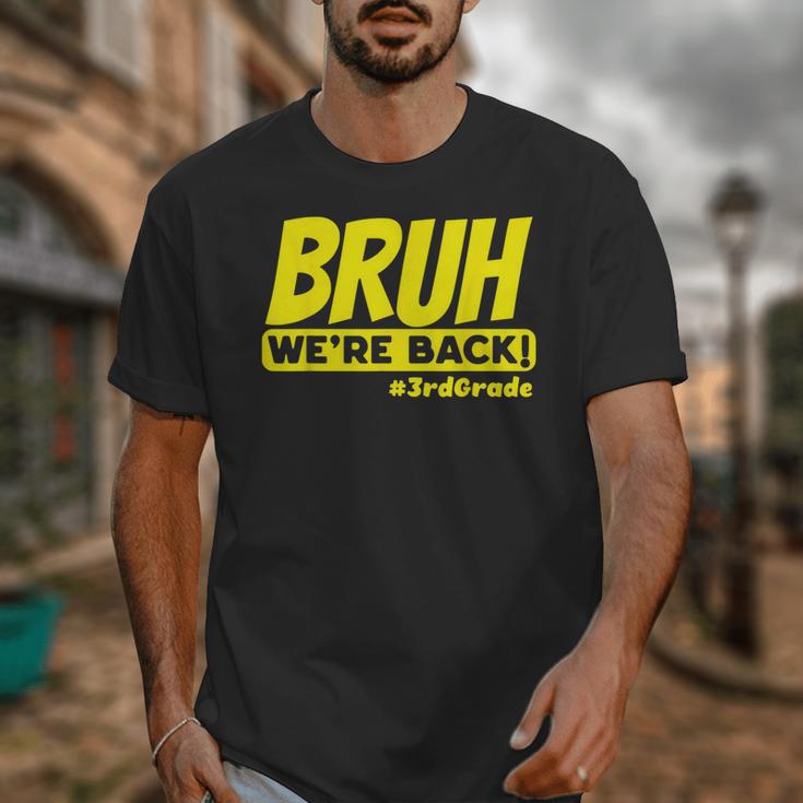 Bruh We'Re Back FUNNY 3rd Grade Back To School Third Grade Unisex T-Shirt Bruh We'Re Back FUNNY 3rd Grade Back To School Third Grade Unisex T-Shirt