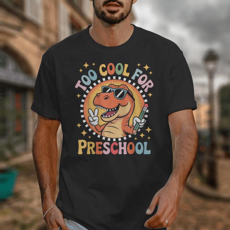 Too Cool For Preschool Dinosaur T-Rex Back To School Unisex T-Shirt