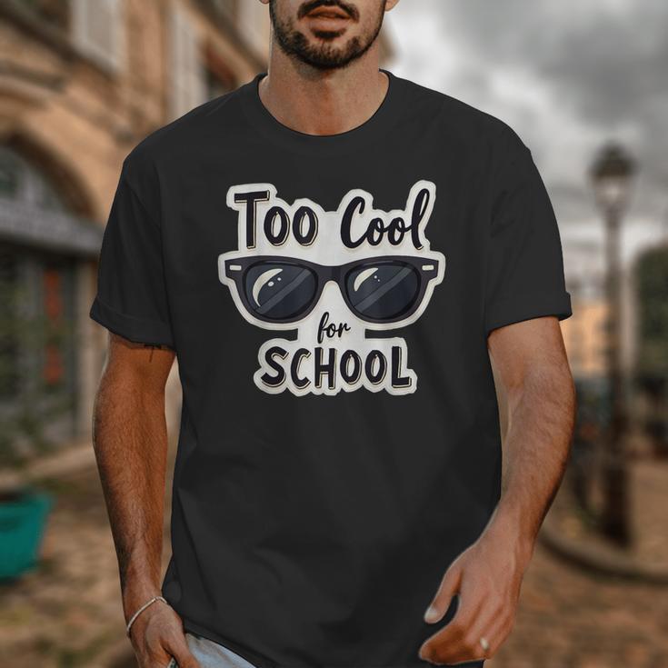 Too Cool For School Sunglasses First Day Back To School Unisex T-Shirt Too Cool For School Sunglasses First Day Back To School Unisex T-Shirt