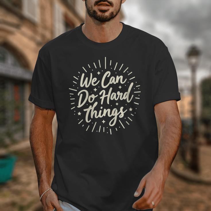 We Can Do Hard Things – Motivational Back To School Inspire Unisex T-Shirt We Can Do Hard Things – Motivational Back To School Inspire Unisex T-Shirt