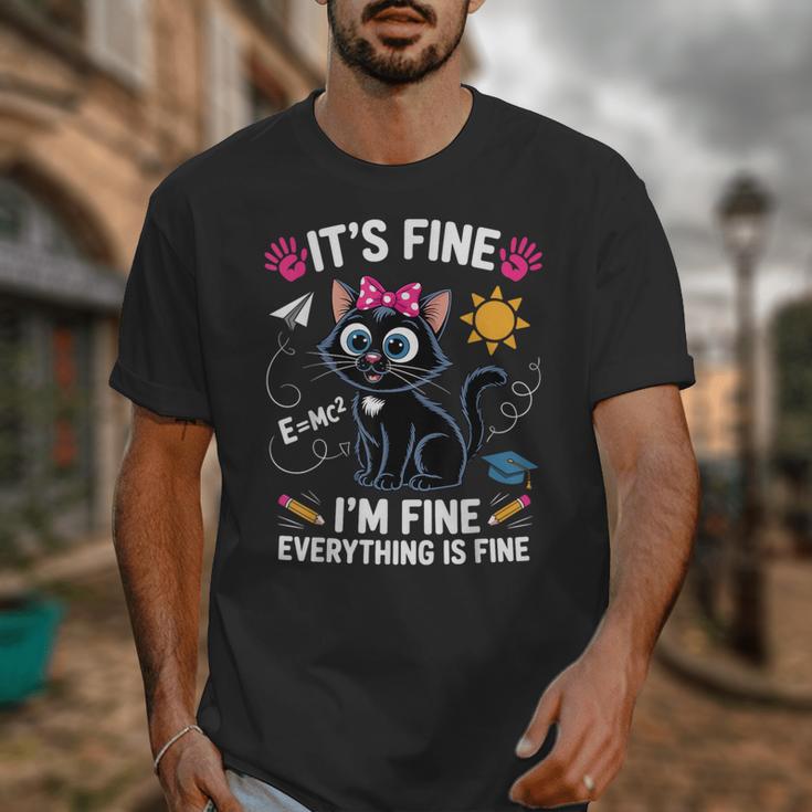 It's Fine I'm Fine Everything Is Fine Cat Back To School Unisex T-Shirt It's Fine I'm Fine Everything Is Fine Cat Back To School Unisex T-Shirt
