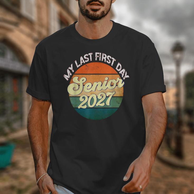 Last First Day Senior 2027 Back To School Class Of 2027 Unisex T-Shirt
