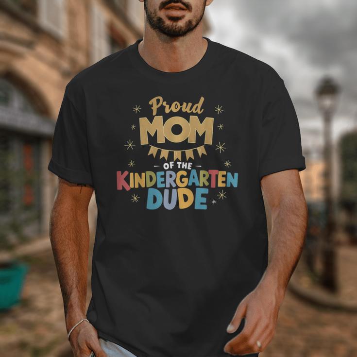 Proud Mom Of The Kindergarten Dude Back To School Unisex T-Shirt Proud Mom Of The Kindergarten Dude Back To School Unisex T-Shirt