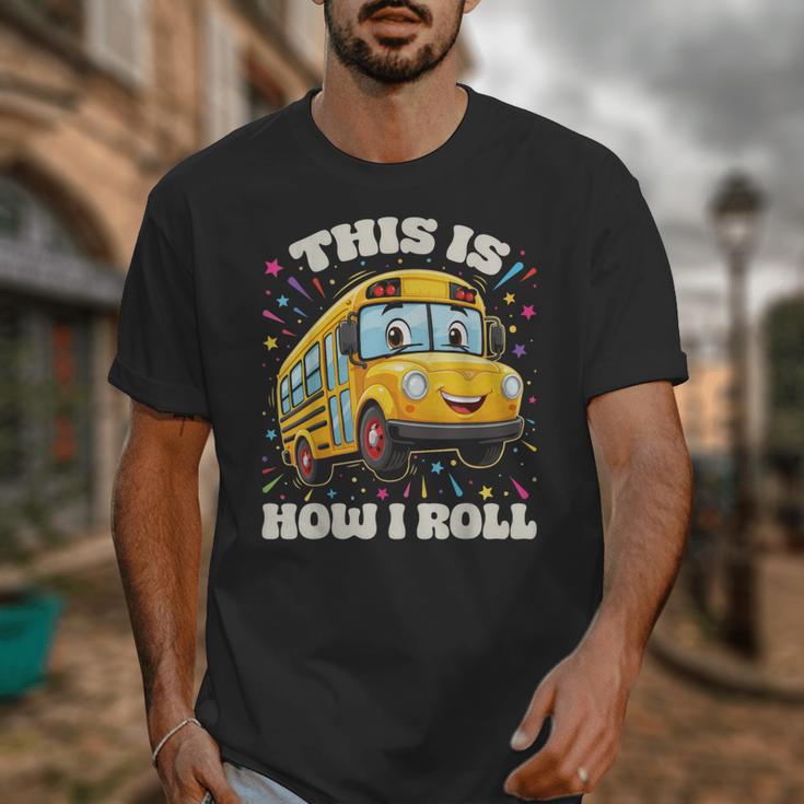 This Is How I Roll School Bus Driver Back To School Unisex T-Shirt