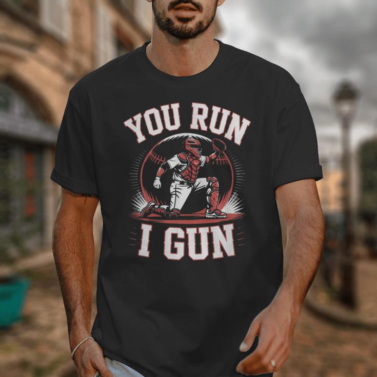 You Run I Gun Baseball Catcher Softball Player Unisex T-Shirt