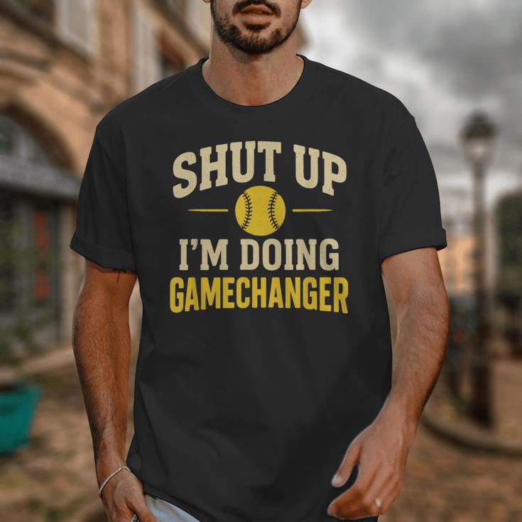 Shut Up I'm Doing Gamechanger Baseball Softball Cheer Unisex T-Shirt Shut Up I'm Doing Gamechanger Baseball Softball Cheer Unisex T-Shirt