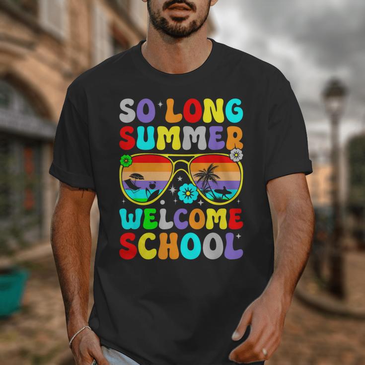 So Long Summer Welcome School Back To School Academic Year Unisex T-Shirt So Long Summer Welcome School Back To School Academic Year Unisex T-Shirt