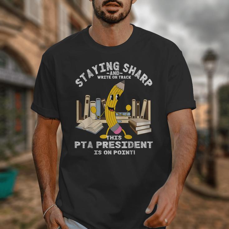 Stay Sharp PTA President Back To School Pencil Unisex T-Shirt