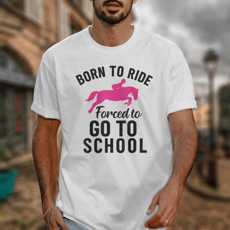 Born To Riding Forced To Go To School Back To School Unisex T-Shirt Born To Riding Forced To Go To School Back To School Unisex T-Shirt