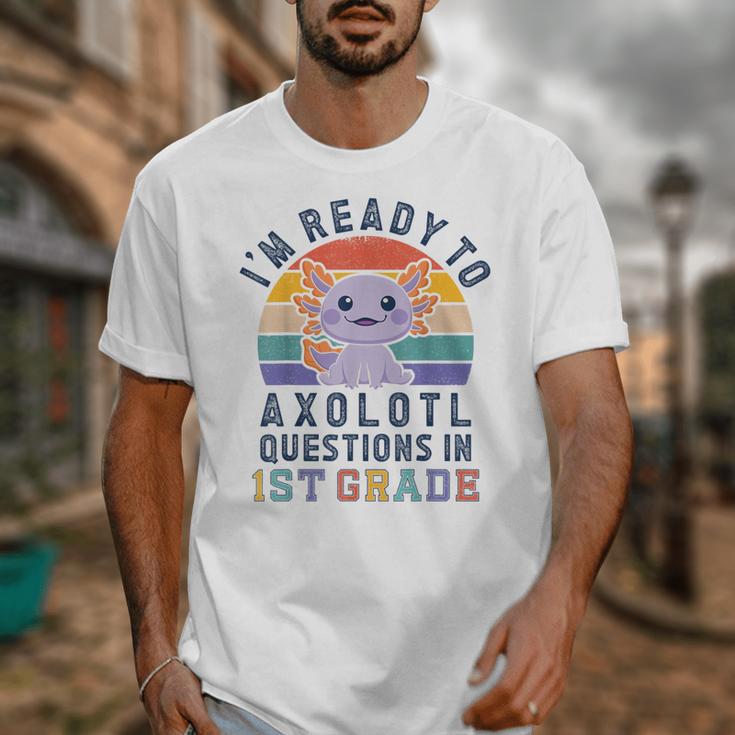 I'm Ready To Axolotl Questions In 1st Grade Back To School Unisex T-Shirt I'm Ready To Axolotl Questions In 1st Grade Back To School Unisex T-Shirt