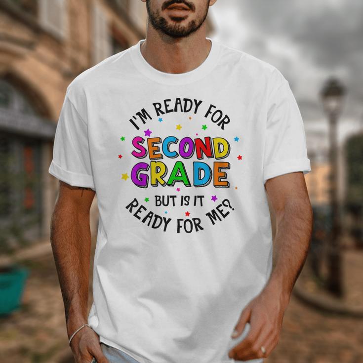 Ready For 2nd Grade But Is It Ready For Me Back To School Unisex T-Shirt Ready For 2nd Grade But Is It Ready For Me Back To School Unisex T-Shirt